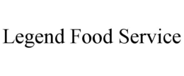 LEGEND FOOD SERVICE trademark