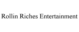 ROLLIN RICHES ENTERTAINMENT trademark