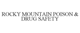 ROCKY MOUNTAIN POISON & DRUG SAFETY trademark