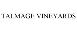 TALMAGE VINEYARDS trademark