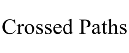 CROSSED PATHS trademark