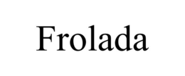 FROLADA trademark