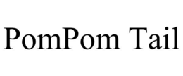 POMPOM TAIL trademark