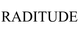 RADITUDE trademark