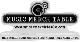 MUSIC MERCH TABLE WWW.MUSICMERCHTABLE.COM YOUR MUSIC. YOUR MERCH. YOUR MONEY. AND MORE OF IT. trademark