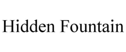 HIDDEN FOUNTAIN trademark