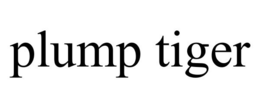 PLUMP TIGER trademark