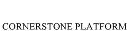 CORNERSTONE PLATFORM trademark