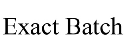 EXACT BATCH trademark