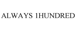 ALWAYS 1HUNDRED trademark