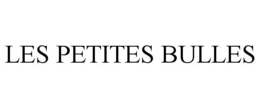 LES PETITES BULLES trademark