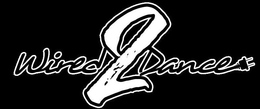 WIRED2DANCE trademark