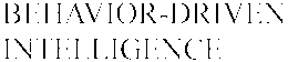 BEHAVIOR-DRIVEN INTELLIGENCE trademark