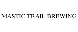 MASTIC TRAIL BREWING trademark