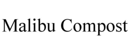 MALIBU COMPOST trademark