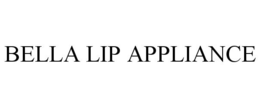 BELLA LIP APPLIANCE trademark