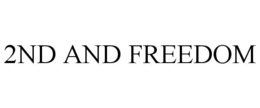 2ND AND FREEDOM trademark