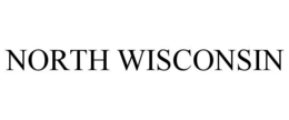 NORTH WISCONSIN trademark