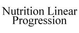 NUTRITION LINEAR PROGRESSION trademark