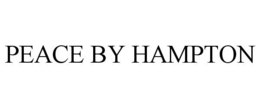 PEACE BY HAMPTON trademark