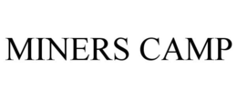 MINERS CAMP trademark