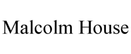 MALCOLM HOUSE trademark