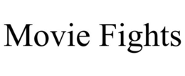 MOVIE FIGHTS trademark