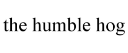 THE HUMBLE HOG trademark