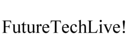 FUTURETECHLIVE! trademark