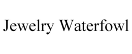 JEWELRY WATERFOWL trademark