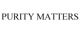 PURITY MATTERS trademark