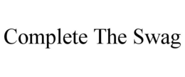 COMPLETE THE SWAG trademark
