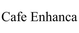 CAFE ENHANCA trademark