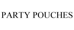 PARTY POUCHES trademark
