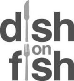 DISH ON FISH trademark