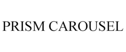 PRISM CAROUSEL trademark