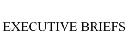 EXECUTIVE BRIEFS trademark