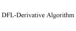 DFL-DERIVATIVE ALGORITHM trademark