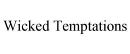 WICKED TEMPTATIONS trademark