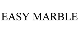 EASY MARBLE trademark