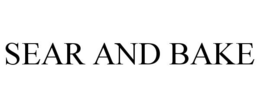 SEAR AND BAKE trademark