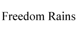 FREEDOM RAINS trademark