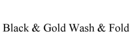 BLACK & GOLD WASH & FOLD trademark