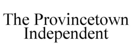 THE PROVINCETOWN INDEPENDENT trademark