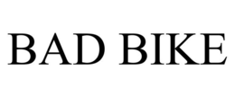 BAD BIKE trademark