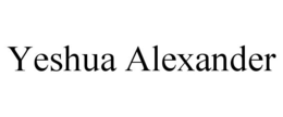 YESHUA ALEXANDER trademark