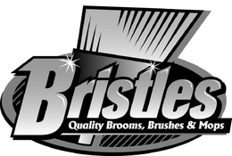 BRISTLES QUALITY BROOMS, BRUSHES & MOPS trademark