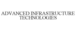 ADVANCED INFRASTRUCTURE TECHNOLOGIES trademark