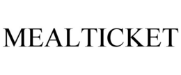 MEALTICKET trademark