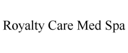 ROYALTY CARE MED SPA trademark
